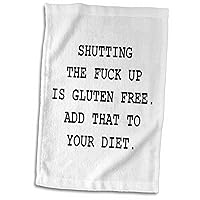 3D Rose Shutting The Fuck Up is Gluten Free. Add That to Your Diet Hand Towel, 15