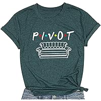 Pivot Shirt for Women Pivot Friends Tshirt Pivot Pivot Pivaht Friends TV Show Letter Print Tee Shirts Top