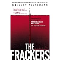 The Frackers: The Outrageous Inside Story of the New Billionaire Wildcatters The Frackers: The Outrageous Inside Story of the New Billionaire Wildcatters Audible Audiobook Paperback Kindle Hardcover Audio CD