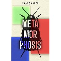The Metamorphosis: The Original Classic by Franz Kafka