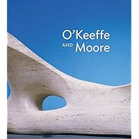 O'Keeffe and Moore O'Keeffe and Moore Hardcover