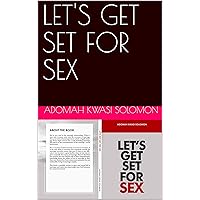 LET'S GET SET FOR SEX LET'S GET SET FOR SEX Kindle Paperback