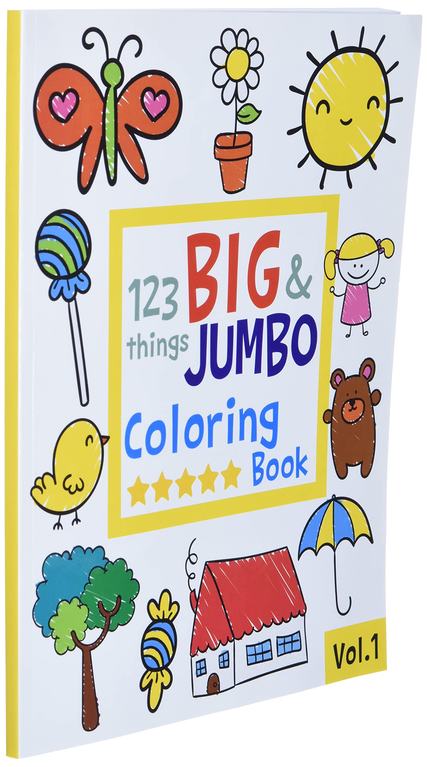 123 things BIG & JUMBO Coloring Book: 123 Coloring Pages!!, Easy, LARGE, GIANT Simple Picture Coloring Books for Toddlers, Kids Ages 2-4, Early Learning, Preschool and Kindergarten