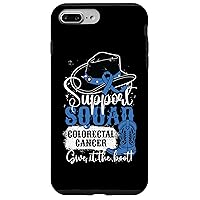 iPhone 7 Plus/8 Plus Colorectal Cancer Support Squad Give It The Cowgirl Boot Case
