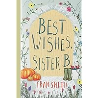 Best Wishes, Sister B: a gentle feel-good comedy (Large Print Edition) (The Sister B Letters)