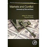 Markets and Conflict: Economics of War and Peace (Perspectives in Behavioral Economics and the Economics of Behavior) Markets and Conflict: Economics of War and Peace (Perspectives in Behavioral Economics and the Economics of Behavior) Kindle Paperback