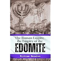 The Roman Empire the Empire of the Edomite The Roman Empire the Empire of the Edomite Paperback Audible Audiobook Kindle Hardcover