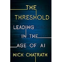 The Threshold: Leading in the Age of AI The Threshold: Leading in the Age of AI Kindle Edition Hardcover Audio CD