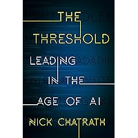 The Threshold: Leading in the Age of AI The Threshold: Leading in the Age of AI Hardcover Audible Audiobook Kindle Audio CD