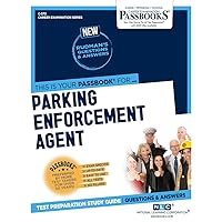 Parking Enforcement Agent (C-572): Passbooks Study Guide (572) (Career Examination Series)