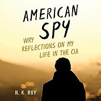 American Spy: Wry Reflections on My Life in the CIA American Spy: Wry Reflections on My Life in the CIA Audible Audiobook Hardcover Kindle Audio CD