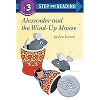 Alexander and the Wind-Up Mouse (Step Into Reading, Step 3) Alexander and the Wind-Up Mouse (Step Into Reading, Step 3) Paperback Hardcover Mass Market Paperback