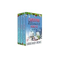 The Christmas Billionaires Boxed Set Books 1-3: Feel Good Romance Books