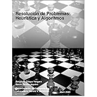 Resolución de problemas : heurística y algoritmos (Spanish Edition)
