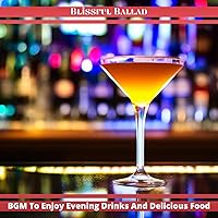 Bgm to Enjoy Evening Drinks and Delicious Food Bgm to Enjoy Evening Drinks and Delicious Food MP3 Music