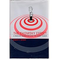 The Chomsky Effect: A Radical Works Beyond the Ivory Tower The Chomsky Effect: A Radical Works Beyond the Ivory Tower Hardcover Kindle Audible Audiobook Paperback