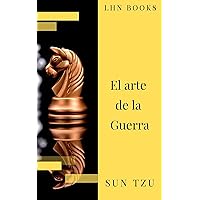 El arte de la Guerra ( Clásicos de la literatura ) (Spanish Edition) El arte de la Guerra ( Clásicos de la literatura ) (Spanish Edition) Kindle Paperback