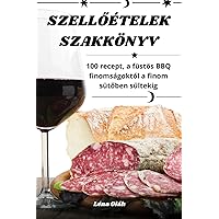 SzellŐételek Szakkönyv (Hungarian Edition)