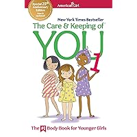 The Care and Keeping of You 1: The Body Book for Younger Girls (American Girl® Wellbeing) The Care and Keeping of You 1: The Body Book for Younger Girls (American Girl® Wellbeing) Paperback Kindle Audible Audiobook Spiral-bound