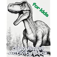 Dinausaur Activity Book: For Kids (French Edition)