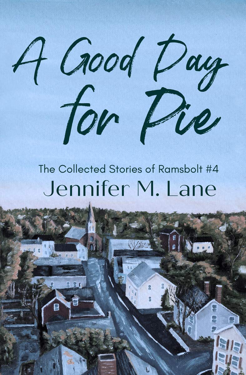A Good Day for Pie (The Collected Stories of Ramsbolt Book 4)