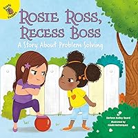 Rourke Educational Media Playing and Learning Together Rosie Ross, Recess Boss Reader (Volume 10) Rourke Educational Media Playing and Learning Together Rosie Ross, Recess Boss Reader (Volume 10) Paperback Kindle Hardcover