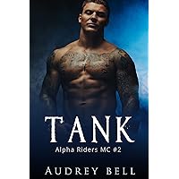 Tank: an instalove MC age gap suspense short romance (Alpha Riders MC Book 2) Tank: an instalove MC age gap suspense short romance (Alpha Riders MC Book 2) Kindle