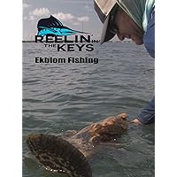 Reelin' In The Keys - Ekblom Fishing