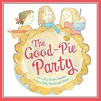 The Good-Pie Party The Good-Pie Party Hardcover Paperback