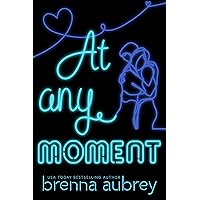 At Any Moment: A Second Chance Romance (Gaming The System Book 3) At Any Moment: A Second Chance Romance (Gaming The System Book 3) Kindle Audible Audiobook Paperback