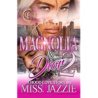 Magnolia & Dior 2: A Hood Love Story: The Finale Magnolia & Dior 2: A Hood Love Story: The Finale Paperback Kindle Hardcover