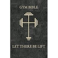 The Gym Bible Workout Planner for Daily Fitness Tracking: Customizable Home and Gym Training Diary, Log Book Journal, 100 Days of Exercises