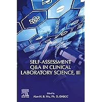 Self-assessment Q&A in Clinical Laboratory Science, III Self-assessment Q&A in Clinical Laboratory Science, III Kindle Paperback
