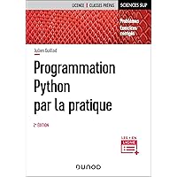 Programmation Python par la pratique - 2e éd.: Problèmes et exercices corrigés