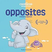 Canticos Opposites: Bilingual Firsts (Canticos Bilingual Firsts)
