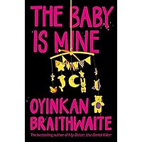 The Baby Is Mine: Quick Reads The Baby Is Mine: Quick Reads Paperback