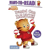 Daniel Can Dance: Ready-to-Read Ready-to-Go! (Daniel Tiger's Neighborhood) Daniel Can Dance: Ready-to-Read Ready-to-Go! (Daniel Tiger's Neighborhood) Paperback Kindle Hardcover