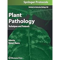 Plant Pathology: Techniques and Protocols (Methods in Molecular Biology, 508) Plant Pathology: Techniques and Protocols (Methods in Molecular Biology, 508) Paperback