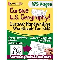 Cursive U.S. Geography! Cursive Handwriting Workbook for Kids: Learn to Form / Join Letters and Write U.S. Geography Facts in Cursive - Kids Cursive Writing Workbook