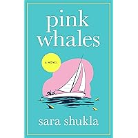 Pink Whales: A Novel Pink Whales: A Novel Paperback Kindle Audible Audiobook Hardcover Audio CD