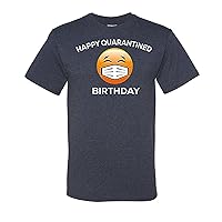 Happy Quarantine Birthday Mens T-Shirts