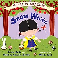 Snow White: Les Petits Fairytales Snow White: Les Petits Fairytales Board book Hardcover