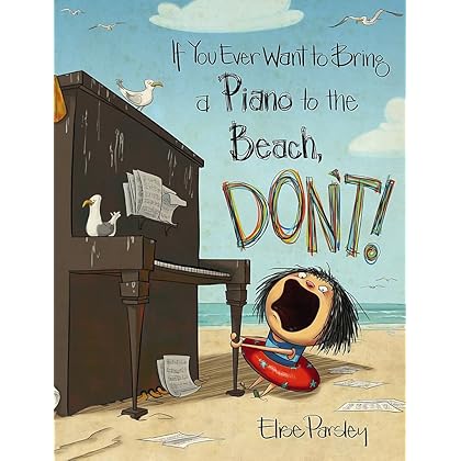 If You Ever Want to Bring a Piano to the Beach, Don't! (Magnolia Says DON'T!, 2)