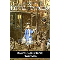 A Little Princess: Classic Edition with Illustrations A Little Princess: Classic Edition with Illustrations Paperback Kindle Hardcover