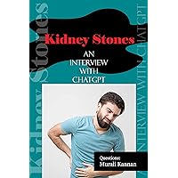 Kidney Stones: An interview with ChatGPT