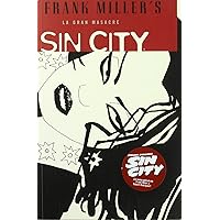 SIN CITY 03: LA GRAN MASACRE (Sin City, 3) (Spanish Edition) SIN CITY 03: LA GRAN MASACRE (Sin City, 3) (Spanish Edition) Paperback