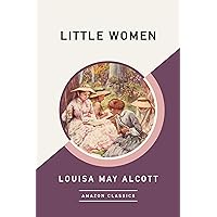 Little Women (AmazonClassics Edition)