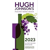 Hugh Johnson's Pocket Wine Book 2023: Number 1 Best-selling Wine Guide Hugh Johnson's Pocket Wine Book 2023: Number 1 Best-selling Wine Guide Hardcover Kindle
