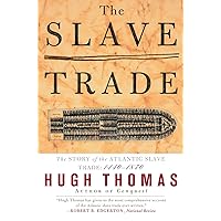 The SLAVE TRADE: THE STORY OF THE ATLANTIC SLAVE TRADE: 1440 - 1870 The SLAVE TRADE: THE STORY OF THE ATLANTIC SLAVE TRADE: 1440 - 1870 Paperback Kindle Hardcover