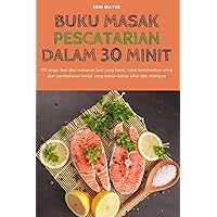 Buku Masak Pescatarian Dalam 30 Minit (Malay Edition)
